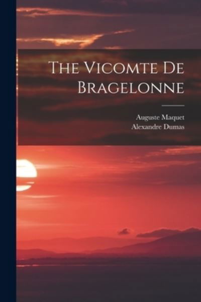 Cover for Alexandre Dumas · Vicomte de Bragelonne (Bog) (2022)