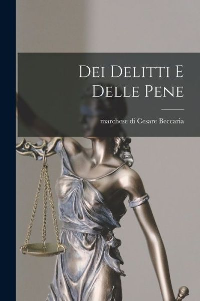 Cover for Cesare Marchese Di Beccaria · Dei Delitti e Delle Pene (Book) (2022)