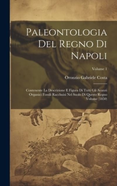Cover for Oronzio Gabriele Costa · Paleontologia Del Regno Di Napoli (Bog) (2023)