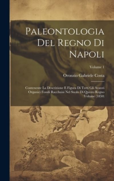 Cover for Oronzio Gabriele Costa · Paleontologia Del Regno Di Napoli (Book) (2023)