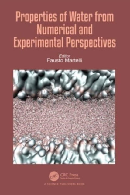 Properties of Water from Numerical and Experimental Perspectives (Paperback Book) (2024)