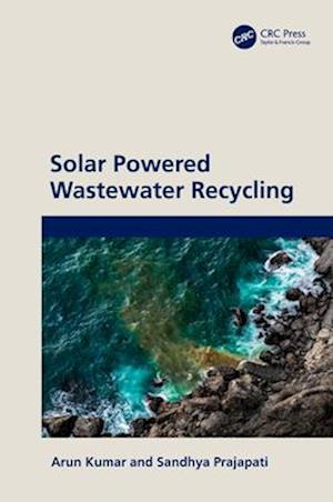 Cover for Kumar, Arun (RCP Universe Group of Institutions, India) · Solar Powered Wastewater Recycling (Paperback Book) (2025)