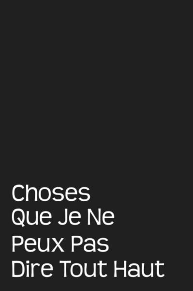 Cover for Coccinelle Publication · Choses Que Je Ne Peux Pas Dire Tout Haut (Pocketbok) (2019)
