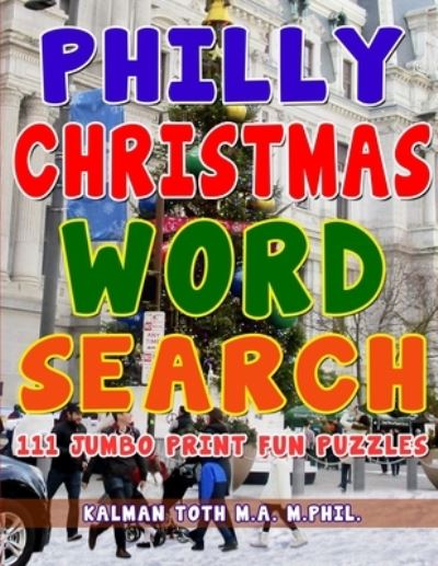 Cover for Kalman Toth M a M Phil · Philly Christmas Word Search (Paperback Book) (2020)