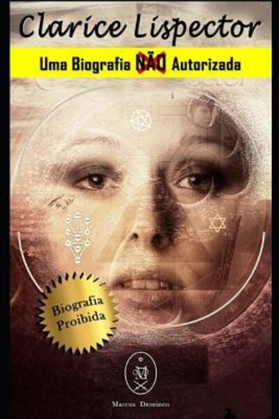 Cover for Marcus Deminco · Clarice Lispector. Uma Biografia N o Autorizada (Paperback Book) (2019)