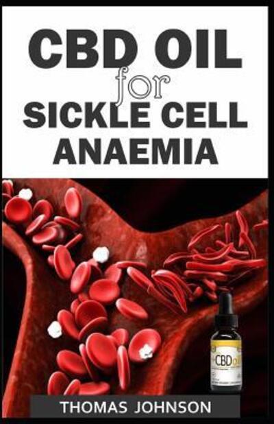 Cover for Thomas Johnson · CBD Oil for Sickle Cell Anaemia (Paperback Book) (2019)