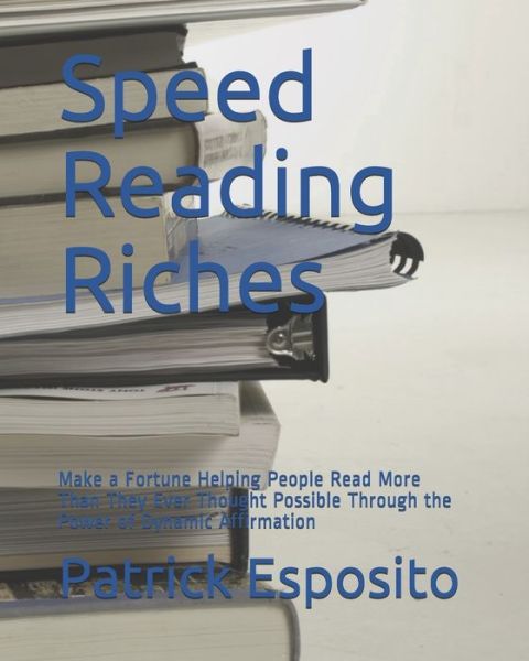 Cover for Patrick Esposito · Speed Reading Riches (Pocketbok) (2019)