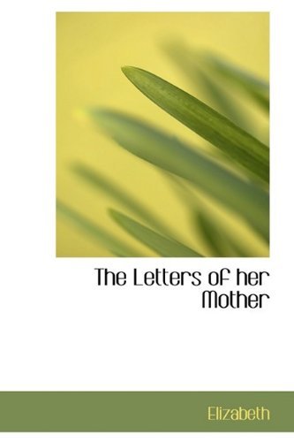 Cover for Elizabeth · The Letters of Her Mother (Taschenbuch) (2009)