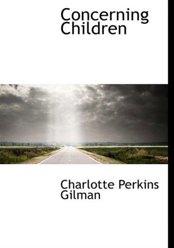 Cover for Charlotte Perkins Gilman · Concerning Children (Hardcover Book) (2009)