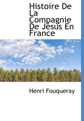 Cover for Henri Fouqueray · Histoire De La Compagnie De Jésus en France (Inbunden Bok) (2009)