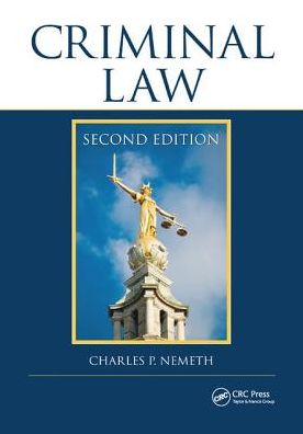 Criminal Law - Charles P. Nemeth - Książki - Taylor & Francis Ltd - 9781138374515 - 27 września 2018