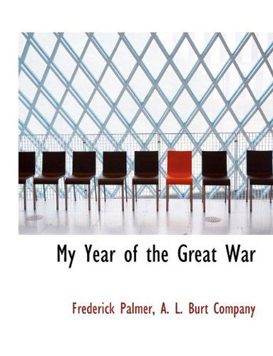 Cover for Frederick Palmer · My Year of the Great War (Paperback Book) (2010)