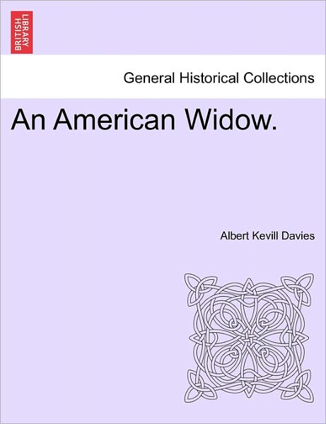 Cover for Albert Kevill Davies · An American Widow. (Paperback Book) (2011)
