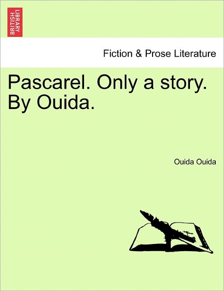 Cover for Ouida Ouida · Pascarel. Only a Story. by Ouida. (Paperback Book) (2011)