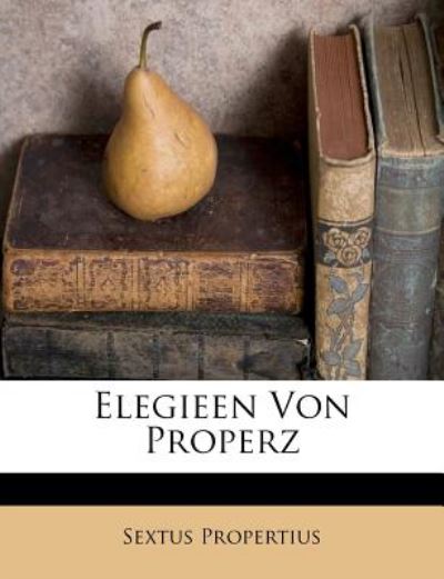 Cover for Sextus Propertius · Elegieen Von Properz (Book) (2011)