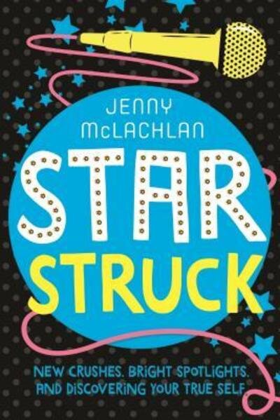 Cover for Jenny McLachlan · Star struck (Bog) [First American edition. edition] (2018)