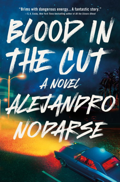 Cover for Alejandro Nodarse · Blood in the Cut (Hardcover Book) (2024)