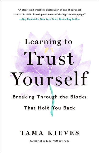 Cover for Tama Kieves · Learning to Trust Yourself: Breaking Through the Blocks That Hold You Back (Paperback Book) (2025)