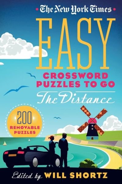 Cover for Will Shortz · The New York Times Easy Crossword Puzzles to Go the Distance: 200 Removable Puzzles (Paperback Book) (2021)