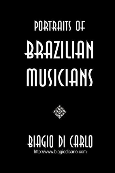 Cover for Biagio Di Carlo · Portraits of Brazilian Musicians (Paperback Book) (2014)