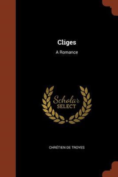 Cover for Chretien de Troyes · Cliges (Paperback Book) (2017)