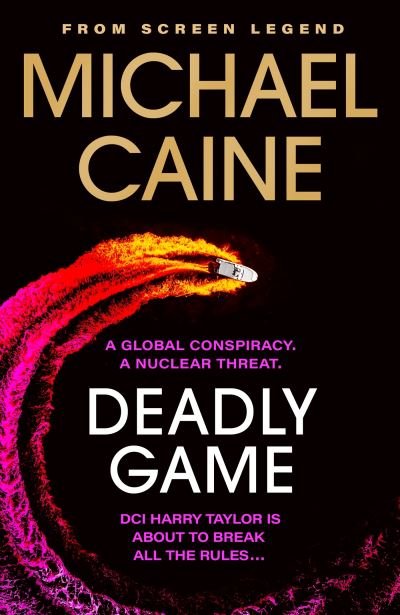 Cover for Michael Caine · Deadly Game: The stunning thriller from the screen legend Michael Caine (Paperback Book) (2023)