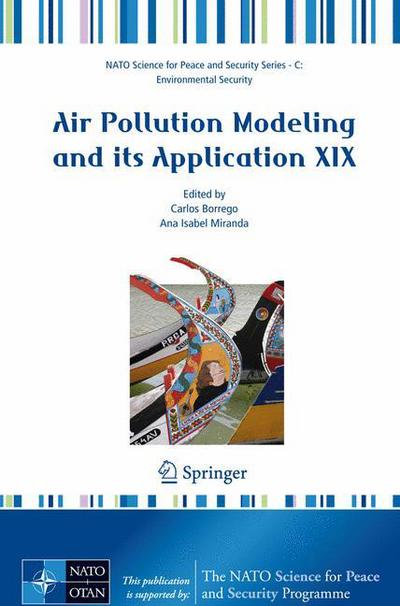 Cover for Carlos Borrego · Air Pollution Modeling and Its Application XIX - NATO Science for Peace and Security Series C: Environmental Security (Hardcover Book) [2008 edition] (2008)