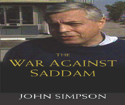 Cover for John Simpson · The Wars Against Saddam: The Hard Road to Baghdad (CD)