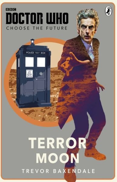 Cover for Bbc · Doctor Who: Choose the Future: Terror Moon - Doctor Who (Paperback Book) (2016)