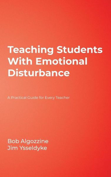 Cover for Bob Algozzine · Teaching Students With Emotional Disturbance: A Practical Guide for Every Teacher (Hardcover Book) (2006)