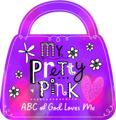 Cover for Broadstreet Publishing Group LLC · My Pretty Pink ABC of God Loves Me (Board book) (2023)