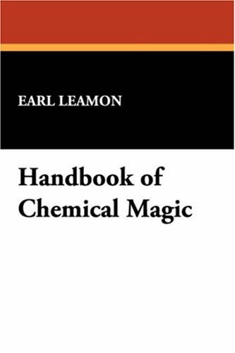 Cover for Earl Leamon · For Magicians: Handbook of Chemical Magic (Paperback Book) (2007)