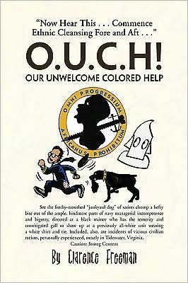 Cover for Clarence Eugene Freeman · O.u.c.h! Our Unwelcome Colored Help (Paperback Book) (2009)