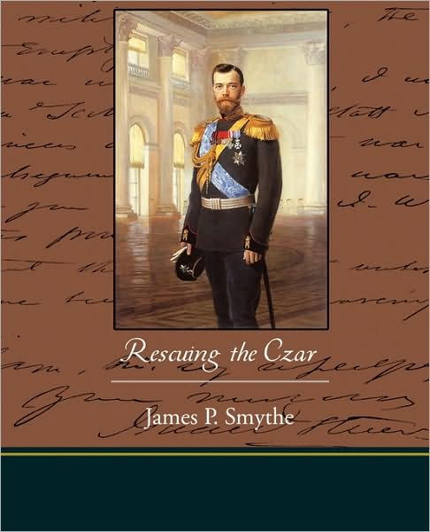Cover for James P. Smythe · Rescuing the Czar (Paperback Book) (2009)