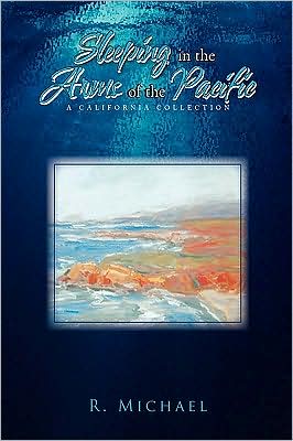 Cover for R Michael · Sleeping in the Arms of the Pacific (Paperback Book) (2009)