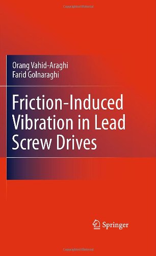 Cover for Orang Vahid-Araghi · Friction-Induced Vibration in Lead Screw Drives (Hardcover bog) [2011 edition] (2010)