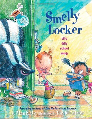 Cover for Alan Katz · Smelly Locker: Silly Dilly School Songs (Paperback Book) [Reprint edition] (2010)