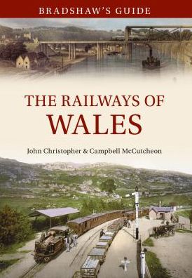 Cover for John Christopher · Bradshaw's Guide The Railways of Wales: Volume 7 - Bradshaw's Guide (Paperback Book) (2015)