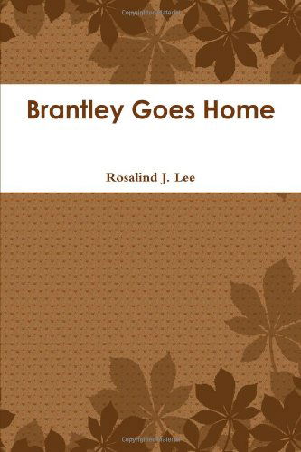 Cover for Rosalind J. Lee · Brantley Goes Home (Paperback Book) (2011)