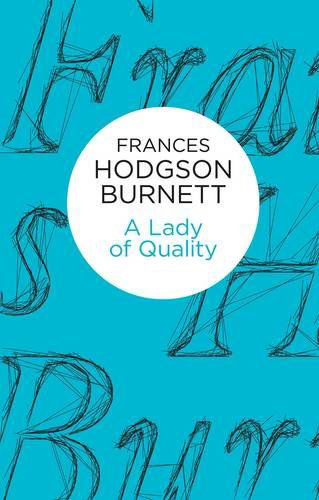 Cover for Frances Hodgson Burnett · A Lady of Quality (Hardcover Book) (2014)