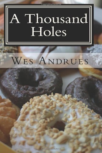 Cover for Wes Andrues · A Thousand Holes (Paperback Book) (2009)
