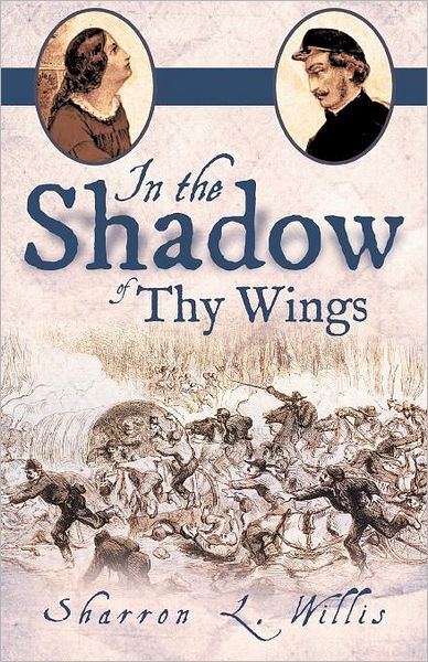 Cover for Sharron L Willis · In the Shadow of Thy Wings (Paperback Book) (2012)