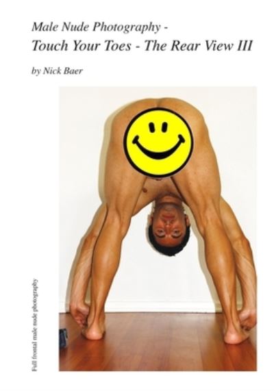 Cover for Nick Baer · Male Nude Photography- Touch Your Toes - The Rear View III (Paperback Book) (2011)