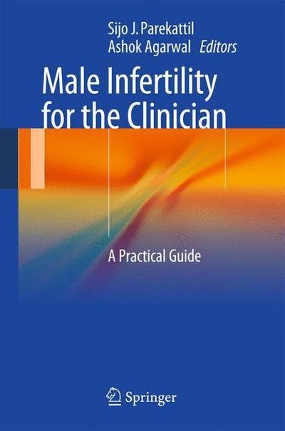 Cover for Sijo J Parekattil · Male Infertility for the Clinician: A Practical Guide (Paperback Bog) [2013 edition] (2013)