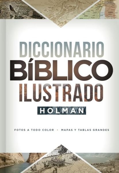 Cover for Diccionario Biblico Ilustrado Holman (Hardcover Book) (2017)