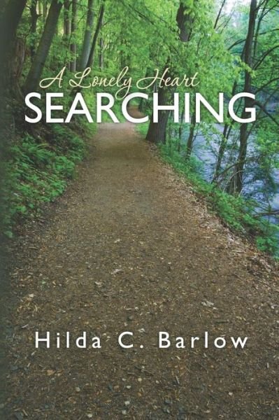 Cover for Hilda C Barlow · A Lonely Heart Searching (Paperback Book) (2010)