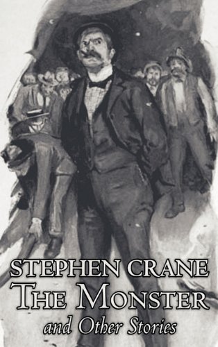 Cover for Stephen Crane · The Monster and Other Stories (Hardcover bog) (2011)