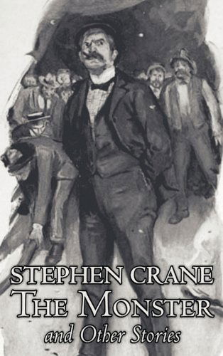 Cover for Stephen Crane · The Monster and Other Stories (Innbunden bok) (2011)