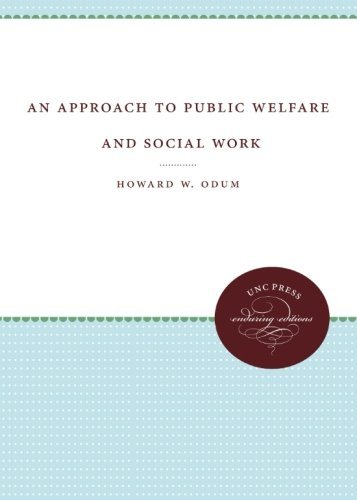An Approach to Public Welfare and Social Work - UNC Press Enduring Edition - Howard W. Odum - Books - The University of North Carolina Press - 9781469609515 - March 30, 2013