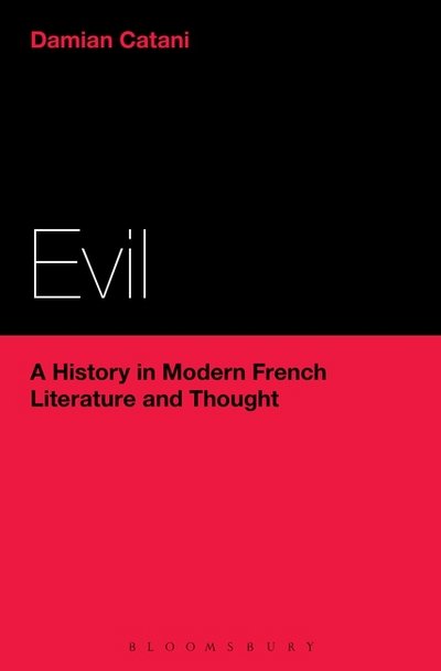 Cover for Damian Catani · Evil: A History in Modern French Literature and Thought (Pocketbok) [Nippod edition] (2014)